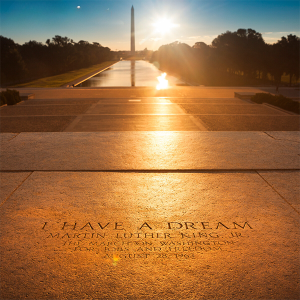 Washington Monument and reflecting pool. Martin Luther King, Jr. quote "I have a dream" 