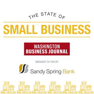 The State of Small Business Washington Business Journal Sandy Spring Bank